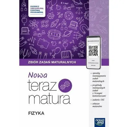 NOWA Teraz matura 2024/2025 Fizyka. Zbiór zadań maturalnych