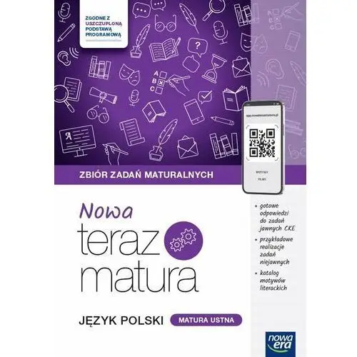 NOWA Teraz matura 2024/2025. Język polski. Matura ustna. Zbiór zadań maturalnych. Zakres podstawowy i rozszerzony