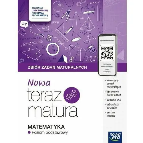 NOWA Teraz matura 2024/2025. Matematyka. Zbiór zadań maturalnych. Poziom podstawowy