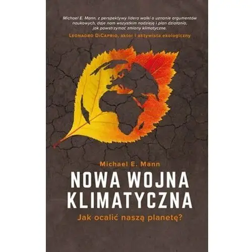 Nowa wojna klimatyczna. jak ocalić naszą planetę?