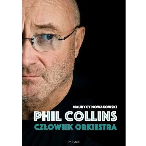 Phil collins. człowiek orkiestra