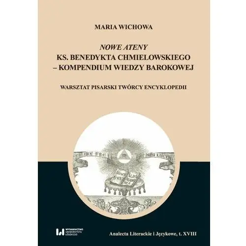 Nowe Ateny ks. Benedykta Chmielowskiego – kompendium wiedzy barokowej