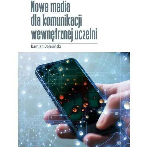 Nowe media w komunikacji wewnętrznej uczelni publicznych