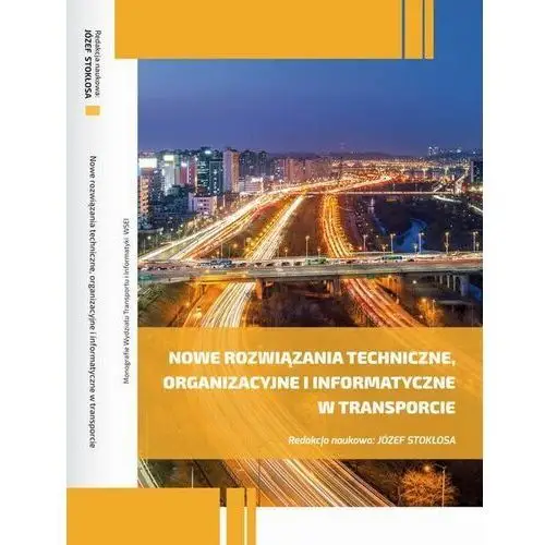 Nowe rozwiązania techniczne, organizacyjne i informatyczne w transporcie