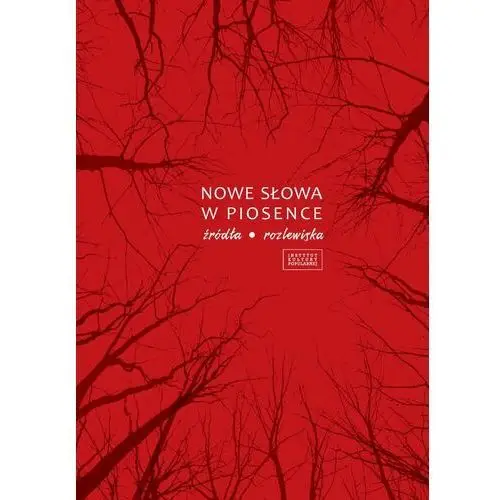 Nowe słowa w piosence. Źródła, rozlewiska