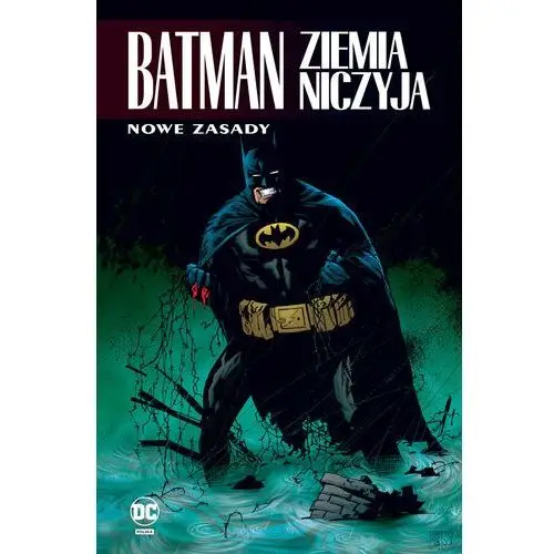 Nowe zasady. Batman Ziemia niczyja. Tom 4