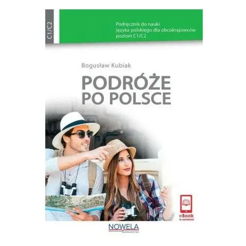 Nowela Podróże po polsce. podręcznik do nauki języka polskiego dla obcokrajowców, poziom c1/c2