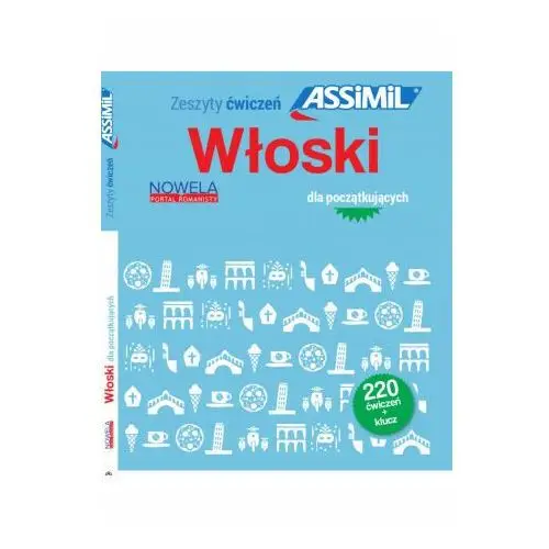 Włoski dla początkujących 220 ćwiczeń + klucz Nowela