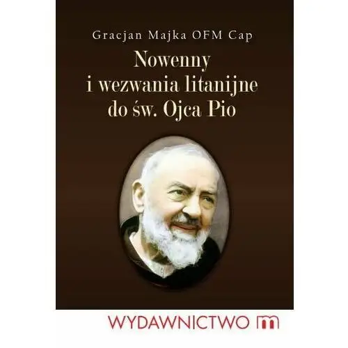 Nowenny i wezwania litanijne do św. Ojca Pio