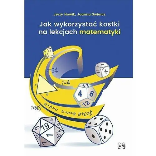 Nowik Jak wykorzystać kostki na lekcjach matematyki