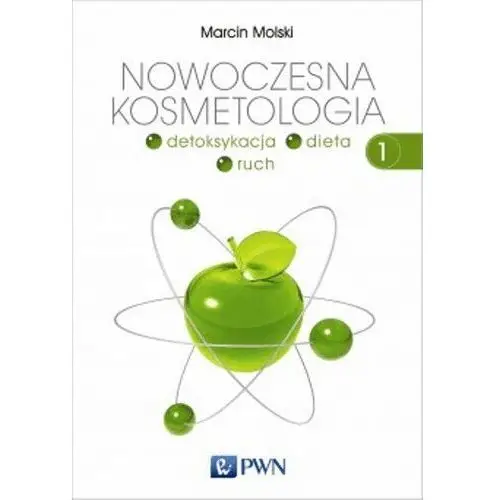 Nowoczesna kosmetologia Tom 1