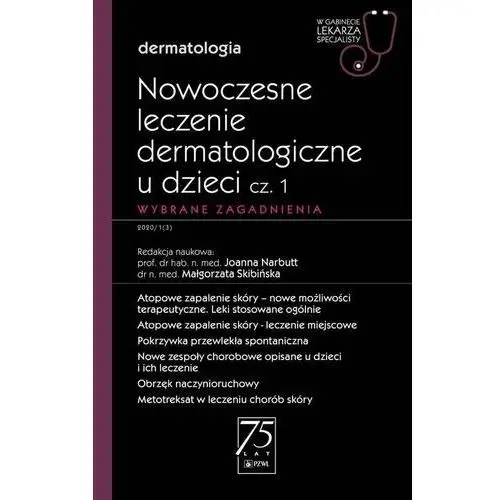 Nowoczesne leczenie dermatologiczne u dzieci. Część 1. Wybrane zagadnienia