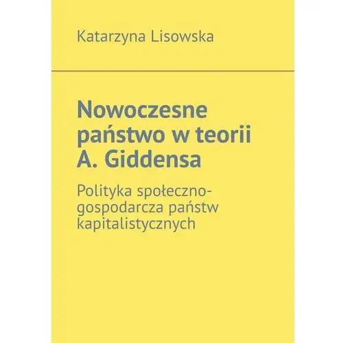 Nowoczesne państwo w teorii A. Giddensa