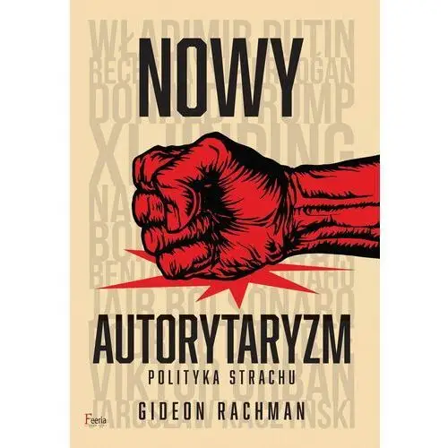 Nowy autorytaryzm - polityka strachu