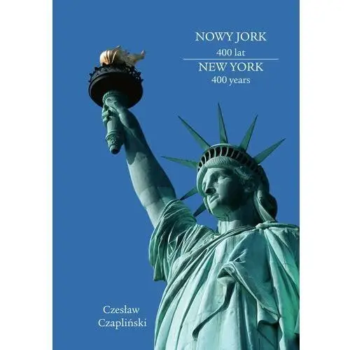 Nowy Jork 400 lat. New York 400 years