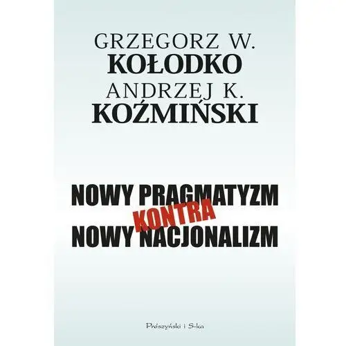 Nowy pragmatyzm kontra nowy nacjonalizm