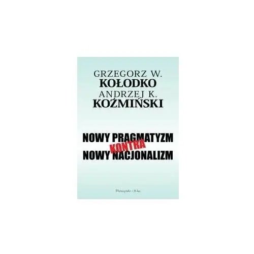 Nowy pragmatyzm kontra nowy nacjonalizm