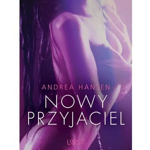 Nowy przyjaciel - opowiadanie erotyczne - ebook mobi