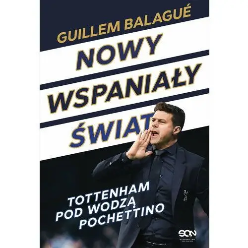 Nowy wspaniały świat. Tottenham pod wodzą Pochettino