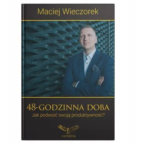 Nr 1 w Pl. Książka o zarządzaniu czasem – 48-godzinna doba Maciej Wieczorek