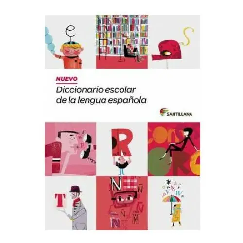 Nuevo diccionario escolar de la lengua espańola/ new school dictionary of the spanish language Santillana usa pub co inc