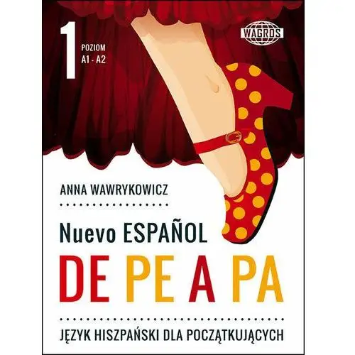 Nuevo Espanol de pe a pa. Poziom A1, A2. Język hiszpański dla początkujących