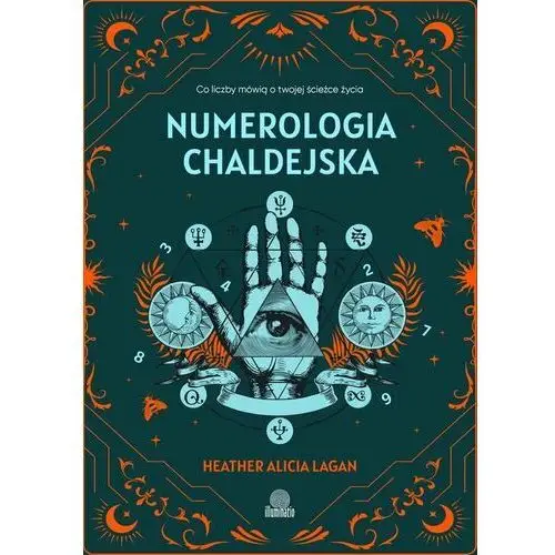 Numerologia chaldejska. Co liczby mówią o twojej ścieżce życia