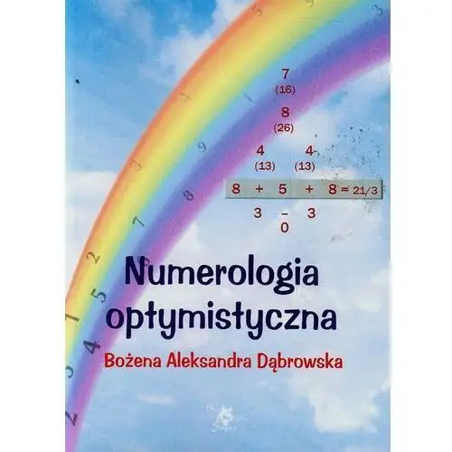 Numerologia optymistyczna Dąbrowska bożena aleksandra