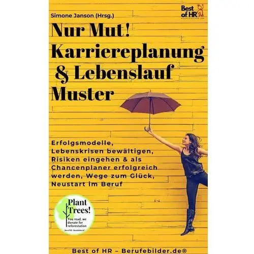 Nur Mut! Karriereplanung & Lebenslauf-Muster