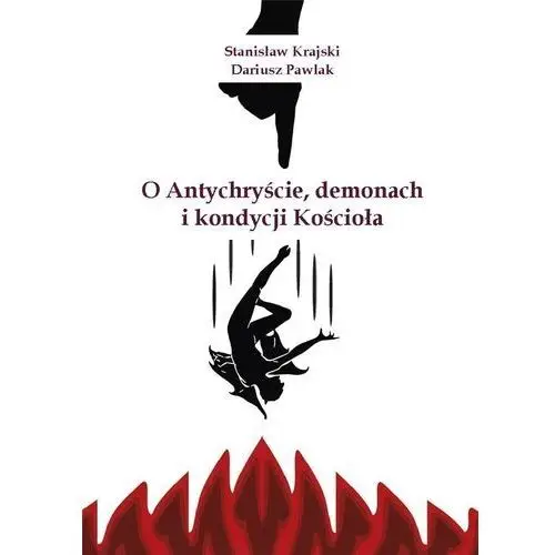 O Antychryście, demonach i kondycji Kościoła