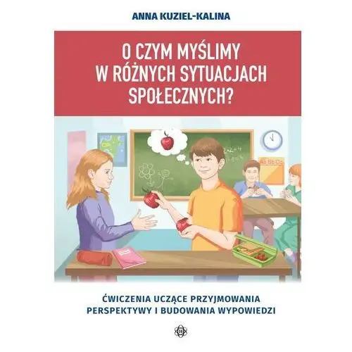 O czym myślimy w różnych sytuacjach społecznych? - Anna Kuziel-Kalina - książka