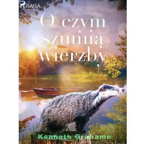 O czym szumią wierzby