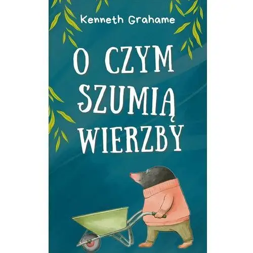 O czym szumią wierzby