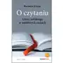 O czytaniu. Uczyć polskiego w niełatwych czasach Sklep on-line