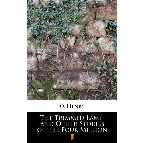 The trimmed lamp and other stories of the four million