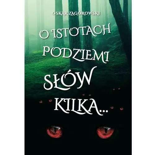 O istotach podziemi słów kilka