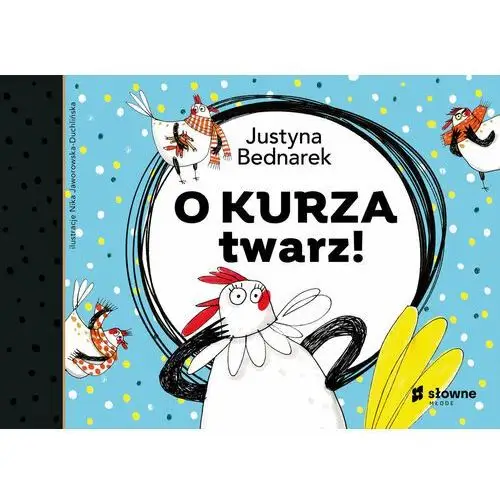 O kurza twarz