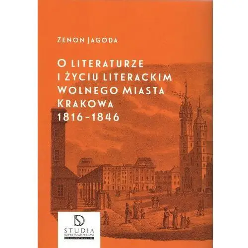 O literaturze i życiu literackim.. krakowa