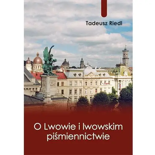 O Lwowie i lwowskim piśmiennictwie