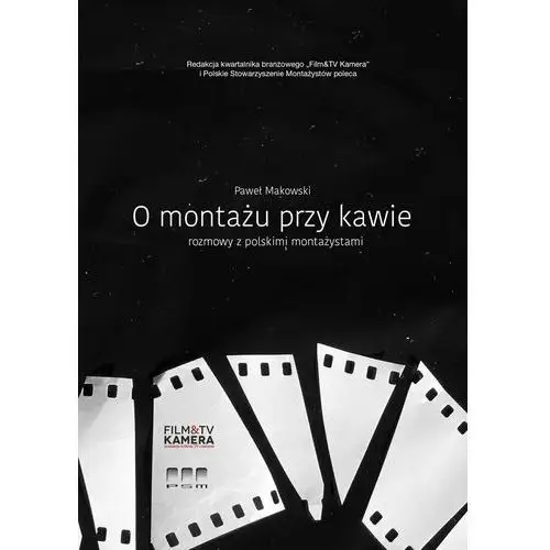 O montażu przy kawie