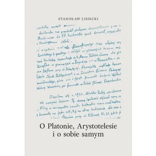 O platonie, arystotyelesie i o sobie samym