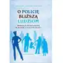 O policję bliższą ludziom. inspiracje pedagogiczne w służbie funkcjonariuszy Sklep on-line