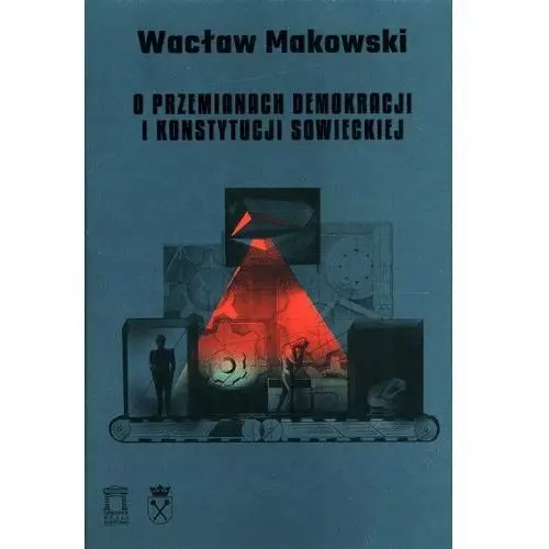 O przemianach demokracji i konstytucji sowieckiej. Tom 15