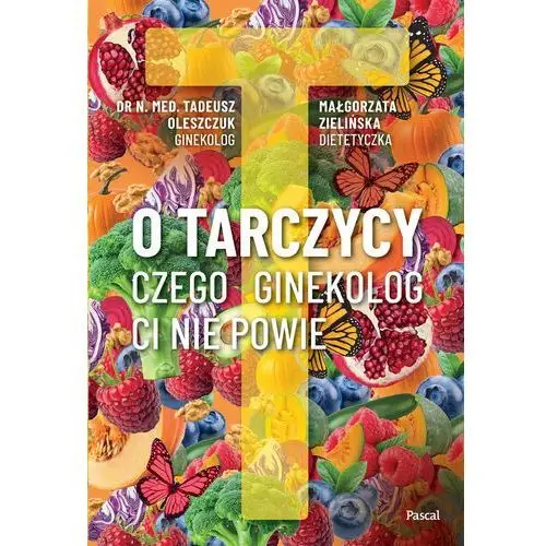 O tarczycy. Czego ginekolog ci nie powie