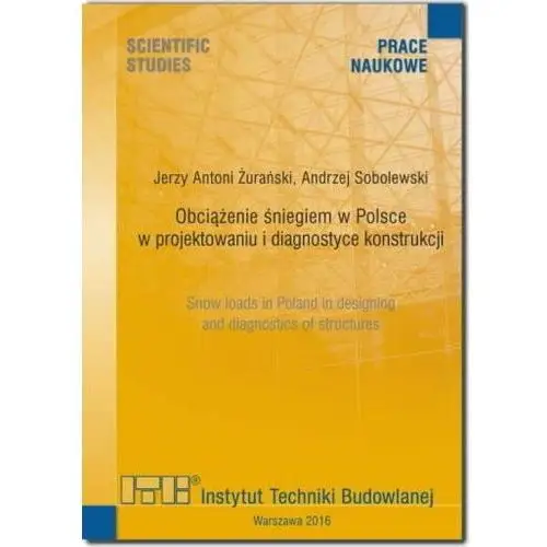 Obciążenie śniegiem w Polsce w projektowaniu i diagnostyce konstrukcji