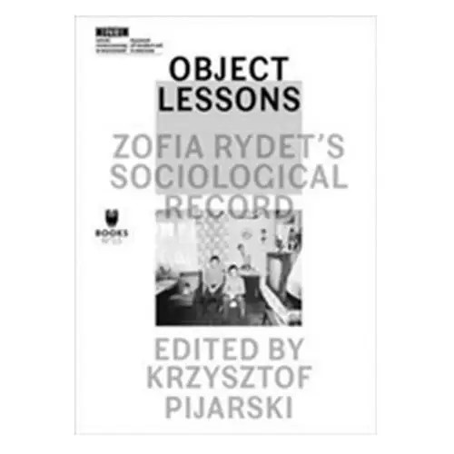 Object lessons: zofia rydet's sociological record