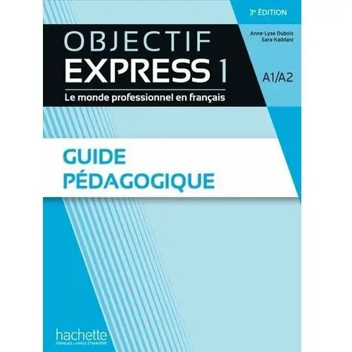 Objectif Express 1 3e Edition. Przewodnik metodyczny