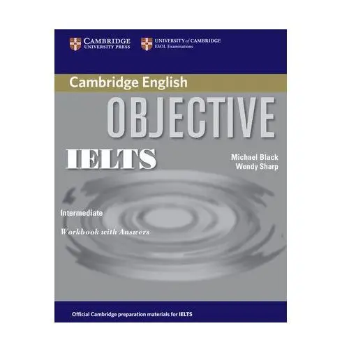 Objective IELTS Intermediate Workbook with Answers Black, Michael Ian