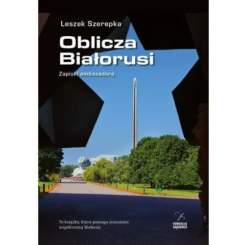 Oblicza Białorusi.Zapiski ambasadora - Dostawa 0 zł