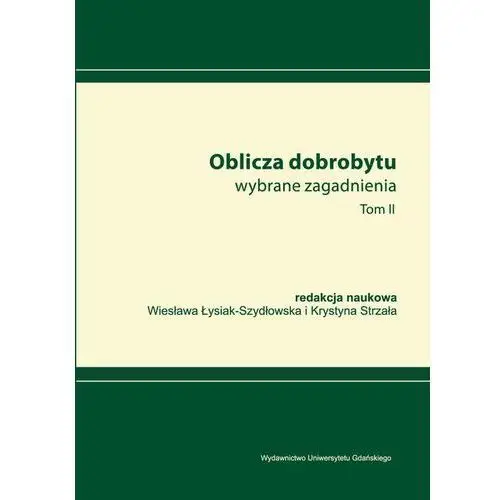 Oblicza dobrobytu wybrane zagadnienia tom 2